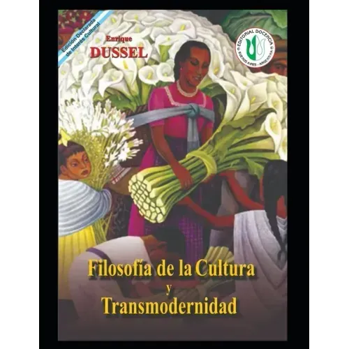 Filosofía de la Cultura y Transmodernidad: Obras selectas 13