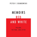 Memoirs Red and White: Poland, the War, and After