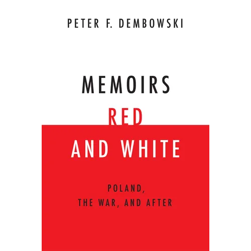 Memoirs Red and White: Poland, the War, and After
