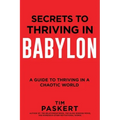 Secrets to Thriving in Babylon