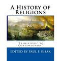 A History of Religions: "Prehistoric to Contemporary"