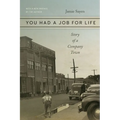 You Had a Job for Life: Story of a Company Town
