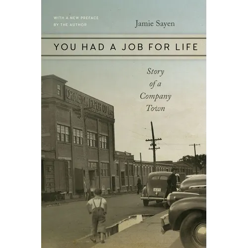 You Had a Job for Life: Story of a Company Town