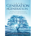 From Generation to Generation: Healing Intergenerational Trauma Through Storytelling