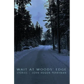 Wait at Woods' Edge