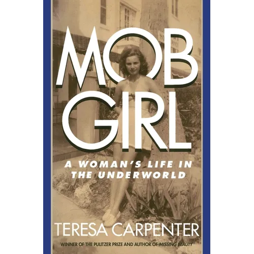 Mob Girl: A Woman's Life in the Underworld