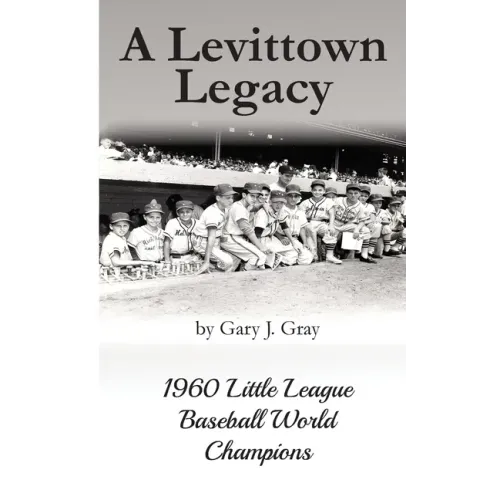 A Levittown Legacy: 1960 Little League Baseball World Champions