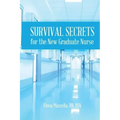 Survival Secrets for the New Graduate Nurse