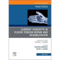 Current Concepts in Flexor Tendon Repair and Rehabilitation, an Issue of Hand Clinics: Volume 39-2