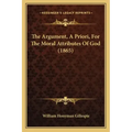 The Argument, A Priori, For The Moral Attributes Of God (1865)
