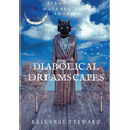 Diabolical Dreamscapes: Strange and macabre short stories