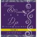 Messages & Reminders from D.P. - Divine Parent: Volume I