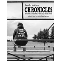 Youth in Care Chronicles: Reflections on Growing Up in the Child Welfare System