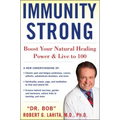 Immunity Strong: Boost Your Natural Healing Power and Live to 100