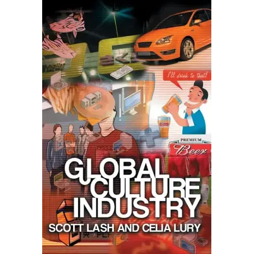 Global Culture Industry: The Mediation of Things