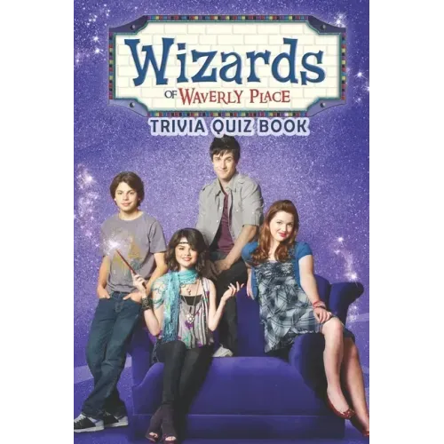 Wizards of Waverly Place: Trivia Quiz Book