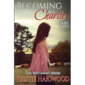 Becoming Charlie - Part Two