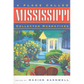 A Place Called Mississippi: Collected Narratives