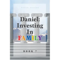 Daniel: Investing in Family