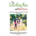 The Travelling Man and other Stories: A Griot African Storytellers Competition Anthology - Adventure Theme