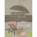 Strength for Today for Teen Girls: 365 Devotions