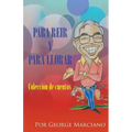 Para Reir y Para Llorar