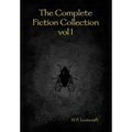 The Complete Fiction Collection vol I