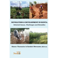 Devolution and Development in Kenya: Selected Issues, Challenges and Remedies