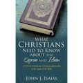 What Christians Need to Know about the Quran and Islam