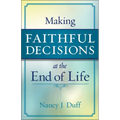 Making Faithful Decisions at the End of Life