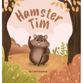 Hamster Tim: A Journey of Hope and Courage