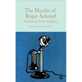 The Murder of Roger Ackroyd: A Hercule Poirot Mystery