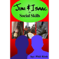 Jimi & Isaac 5b: Social Skills