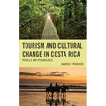 Tourism and Cultural Change in Costa Rica: Pitfalls and Possibilities