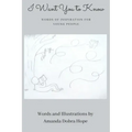 I Want You to Know: Words of Inspiration for Young People (Gift Book For Christmas, Birthday, or Anytime-Perfect for Teens or Young Adults