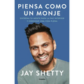 Piensa Como Un Monje: Entrena Tu Mente Para La Paz Interior Y Consigue Una Vida Plena / Think Like a Monk: Train Your Mind for Peace and Purpose Every