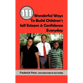 111 Wonderful Ways To Build Children's Self Esteem & Confidence Everyday