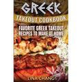 Greek Takeout Cookbook: Favorite Greek Takeout Recipes to Make at Home