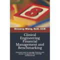 Clinical Engineering Financial Management and Benchmarking: Essential tools to manage finances and remain competitive for clinical engineering/healthc