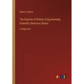 The Exploits of Elaine; Craig Kennedy, Scientific Detective Series: in large print