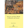 Saracens and their World in Boiardo and Ariosto