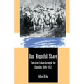 Our Rightful Share: The Afro-Cuban Struggle for Equality, 1886-1912