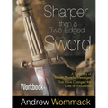 Sharper Than a Two-Edged Sword Workbook: A Summary of Sixteen Powerful Messages That Have Changed the Lives of Thousands