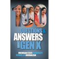 100 Questions and Answers About Gen X Plus 100 Questions and Answers About Millennials: Forged by economics, technology, pop culture and work