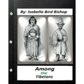 Among the Tibetans.(1894) By: Isabella Bird Bishop