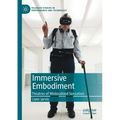 Immersive Embodiment: Theatres of Mislocalized Sensation