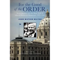 For the Good of the Order: Nick Coleman and the High Tide of Liberal Politics in Minnesota, 1971-1981