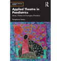 Applied Theatre in Paediatrics: Stories, Children and Synergies of Emotions