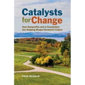 Catalysts for Change: How Nonprofits and a Foundation Are Helping Shape Vermont's Future