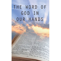 The Word of God in Our Hands